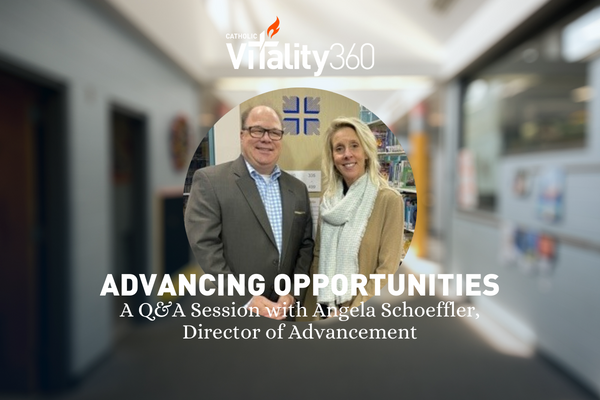 Advancing Opportunities: Q&A from Angela Schoeffler, Director of Advancement Our Lady Of Fatima, Lafayette LA